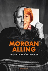 Ingenting försvinner av Morgan Alling